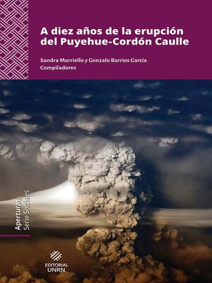 cover image of A diez años de la erupción del Puyehue-Cordón Caulle